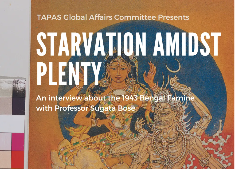 Starvation Amidst Plenty: An Interview with Professor Sugata Bose About the 1943 Bengal Famine